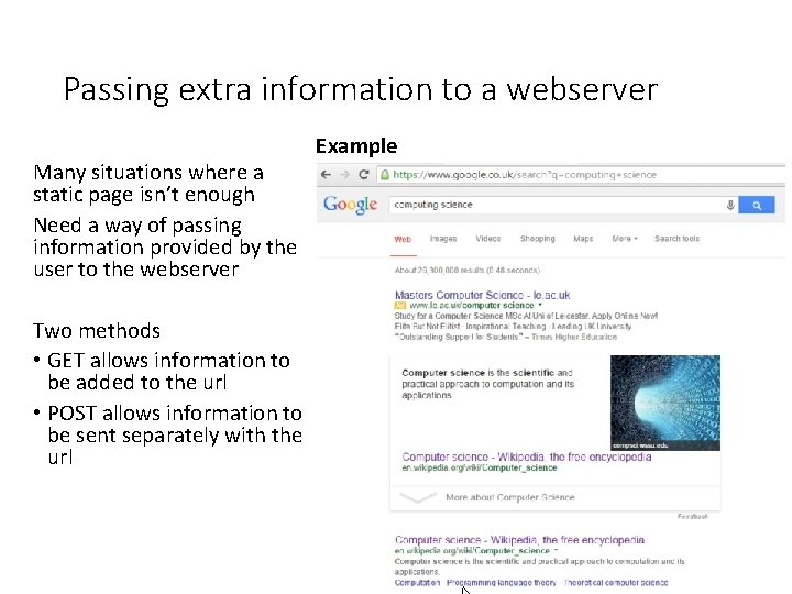 Passing extra information to a webserver Many situations where a static page isn’t enough