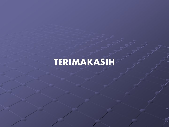 TERIMAKASIH 