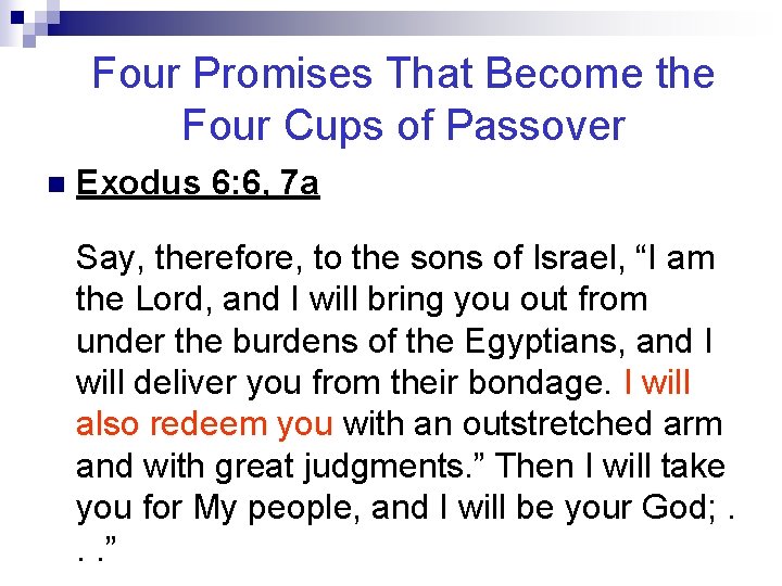 Four Promises That Become the Four Cups of Passover n Exodus 6: 6, 7