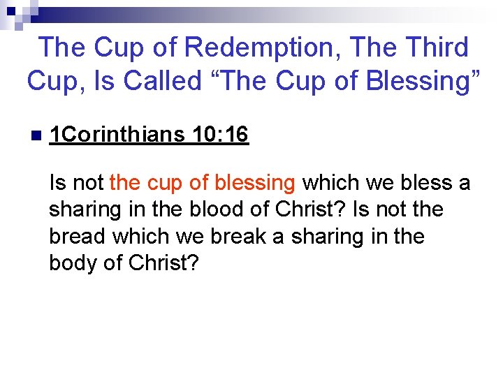 The Cup of Redemption, The Third Cup, Is Called “The Cup of Blessing” n