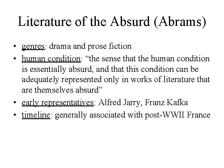 Literature of the Absurd (Abrams) • genres: drama and prose fiction • human condition: