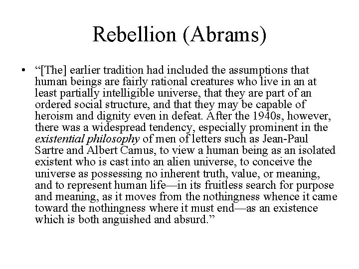 Rebellion (Abrams) • “[The] earlier tradition had included the assumptions that human beings are