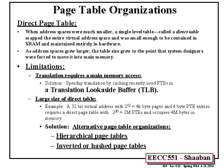 Page Table Organizations Direct Page Table: • • When address spaces were much smaller,