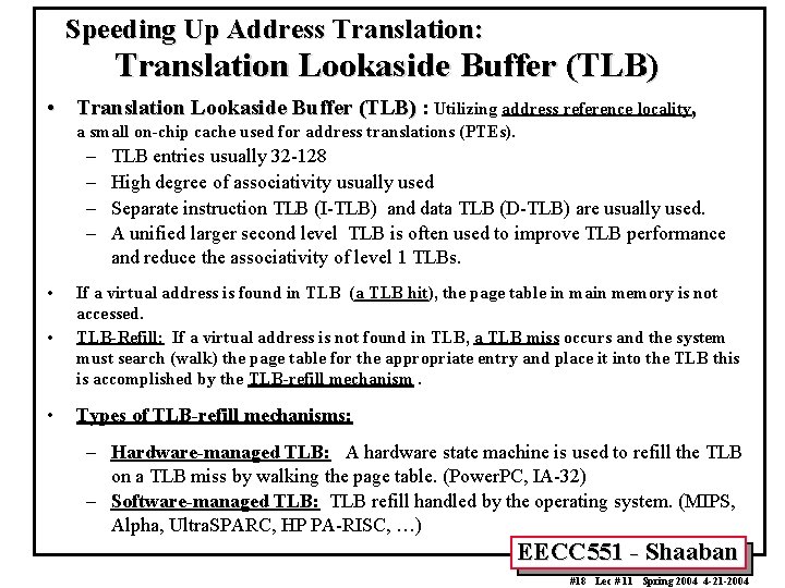 Speeding Up Address Translation: Translation Lookaside Buffer (TLB) • Translation Lookaside Buffer (TLB) :