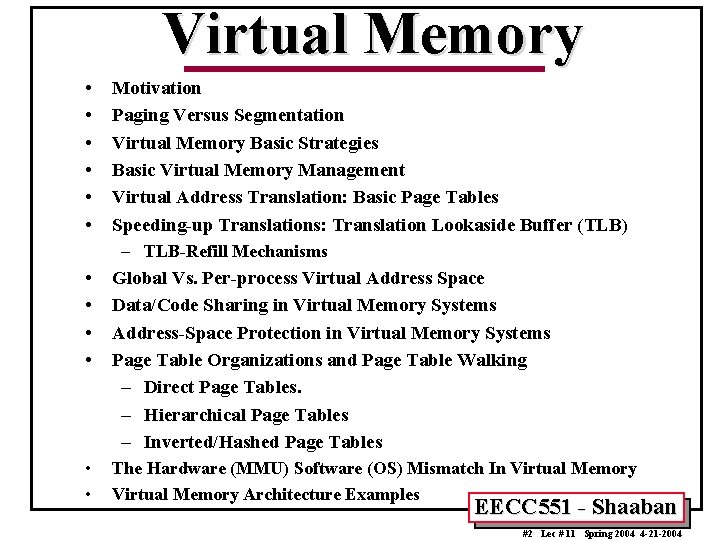 Virtual Memory • • • Motivation Paging Versus Segmentation Virtual Memory Basic Strategies Basic