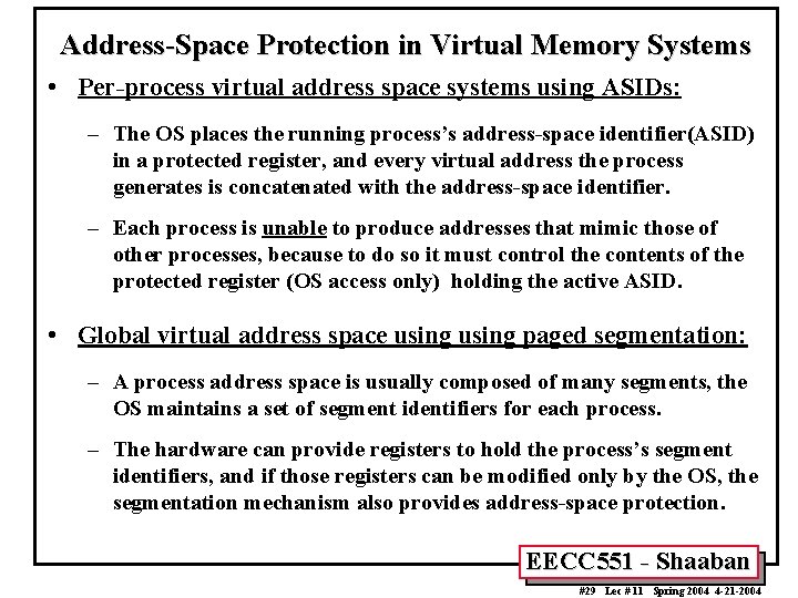Address-Space Protection in Virtual Memory Systems • Per-process virtual address space systems using ASIDs: