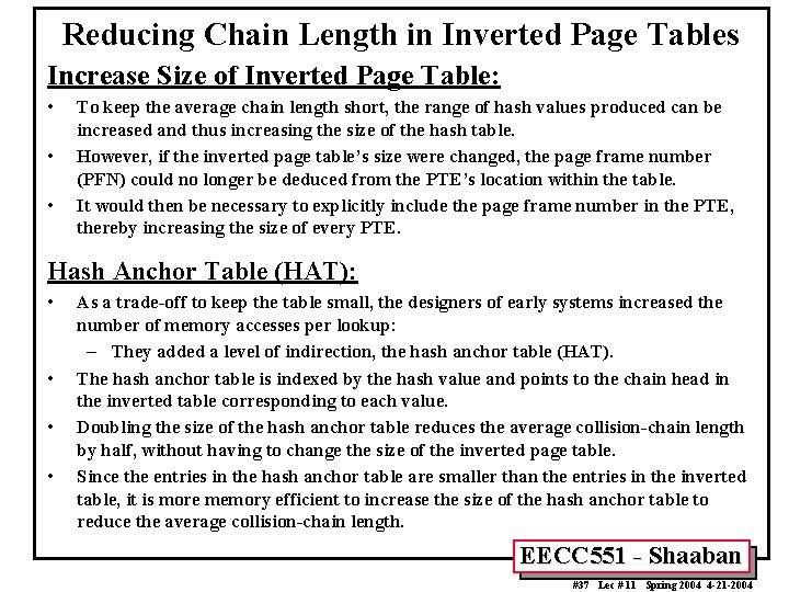 Reducing Chain Length in Inverted Page Tables Increase Size of Inverted Page Table: •