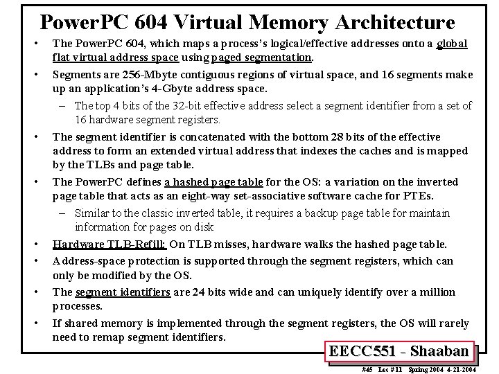 Power. PC 604 Virtual Memory Architecture • • The Power. PC 604, which maps