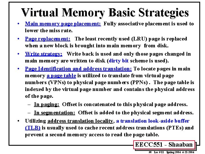 Virtual Memory Basic Strategies • Main memory page placement: Fully associative placement is used