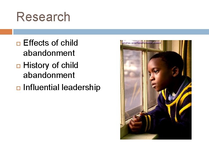 Research Effects of child abandonment History of child abandonment Influential leadership 
