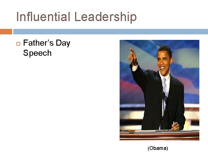 Influential Leadership Father’s Day Speech (Obama) 