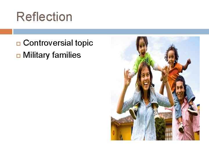 Reflection Controversial topic Military families 