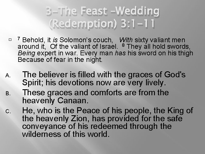 3 -The Feast –Wedding (Redemption) 3: 1 -11 � A. B. C. Behold, it