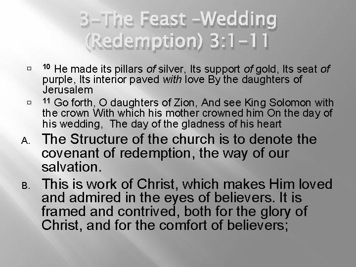 3 -The Feast –Wedding (Redemption) 3: 1 -11 � � A. B. He made
