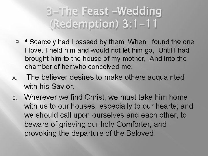 3 -The Feast –Wedding (Redemption) 3: 1 -11 � A. B. Scarcely had I