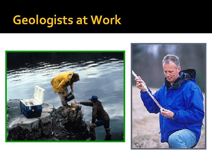 Geologists at Work 