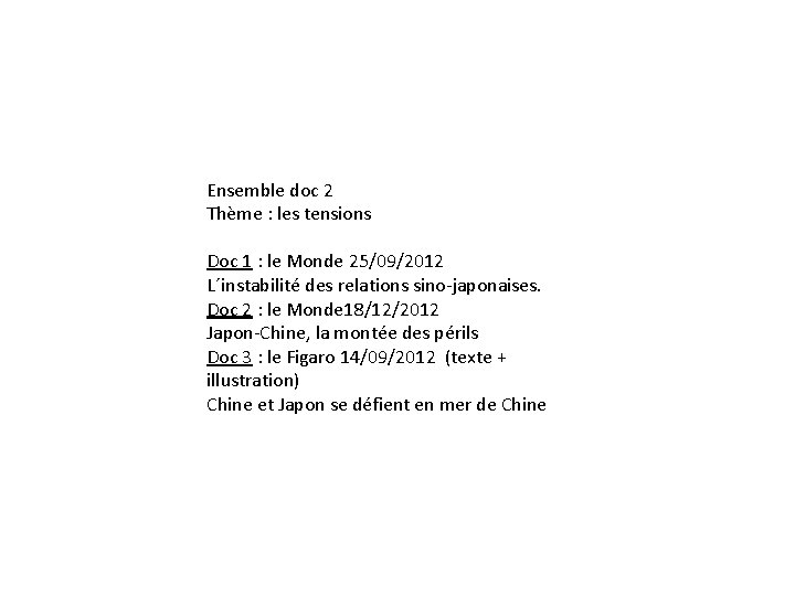 Ensemble doc 2 Thème : les tensions Doc 1 : le Monde 25/09/2012 L´instabilité