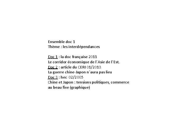 Ensemble doc 1 Thème : les interdépendances Doc 1 : la doc française 2011