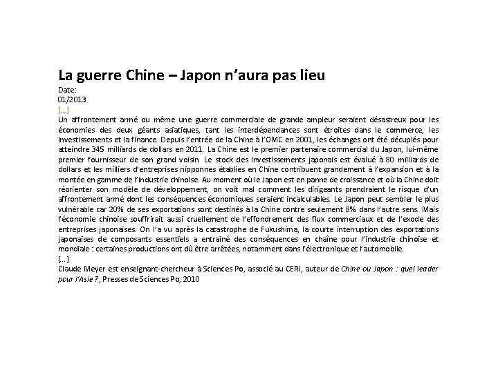 La guerre Chine – Japon n’aura pas lieu Date: 01/2013 […] Un affrontement armé