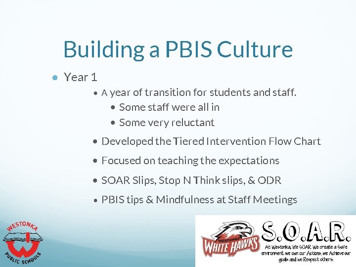 Building a PBIS Culture ● Year 1 • A year of transition for students