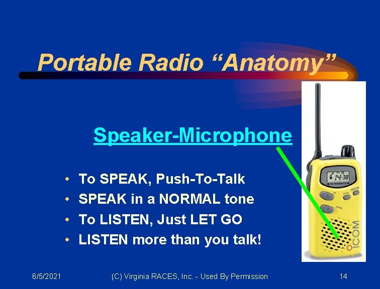 Portable Radio “Anatomy” Speaker-Microphone • • 6/5/2021 To SPEAK, Push-To-Talk SPEAK in a NORMAL