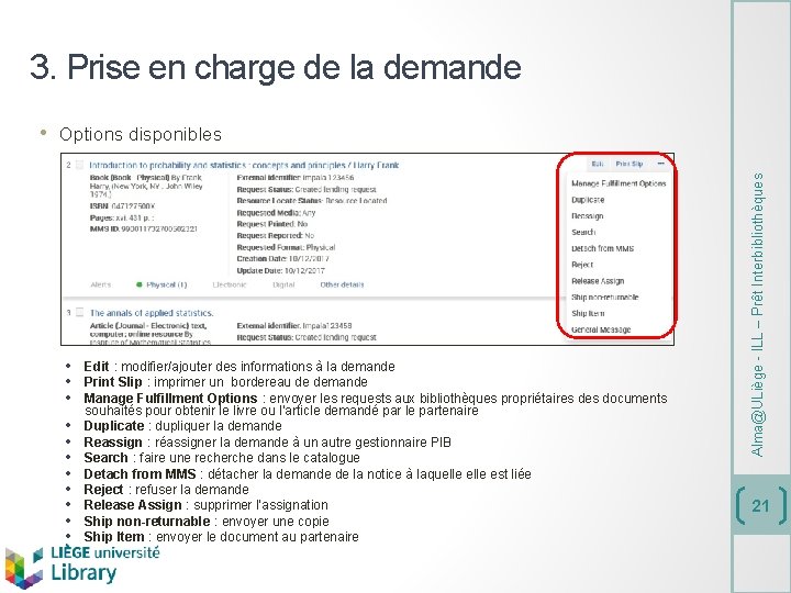 3. Prise en charge de la demande • Edit : modifier/ajouter des informations à