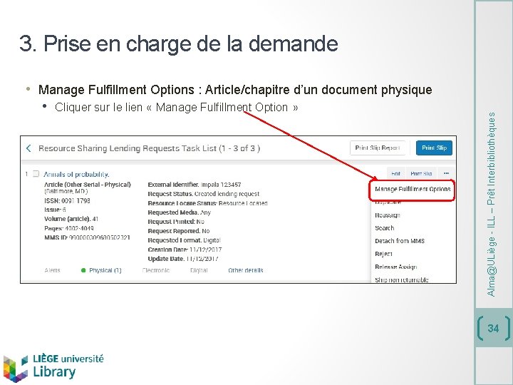 3. Prise en charge de la demande • Cliquer sur le lien « Manage