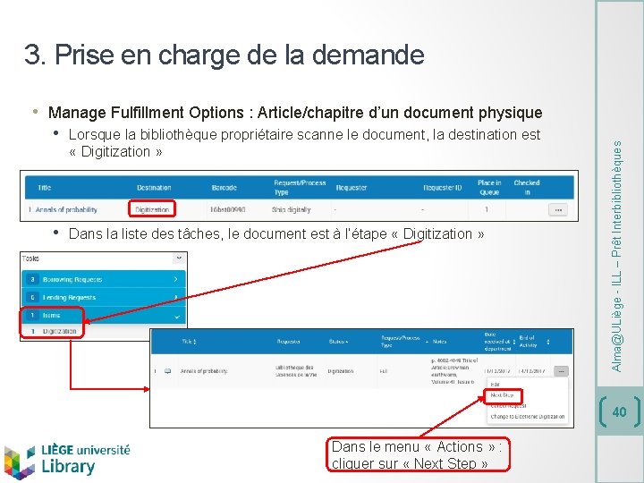 3. Prise en charge de la demande • Lorsque la bibliothèque propriétaire scanne le