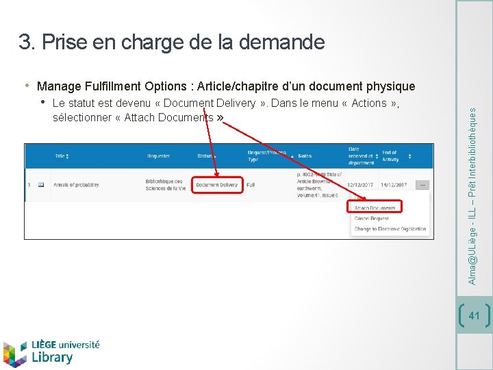 3. Prise en charge de la demande • Le statut est devenu « Document