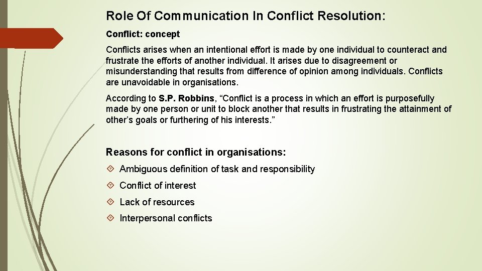 Role Of Communication In Conflict Resolution: Conflict: concept Conflicts arises when an intentional effort Role Of Communication In Conflict Resolution: Conflict: concept Conflicts arises when an intentional effort