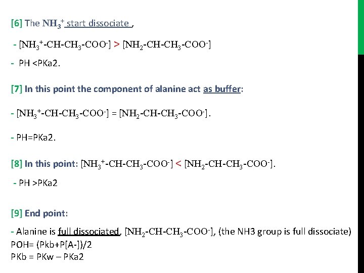 [6] The NH 3+ start dissociate , - [NH 3+-CH-CH 3 -COO-] > [NH