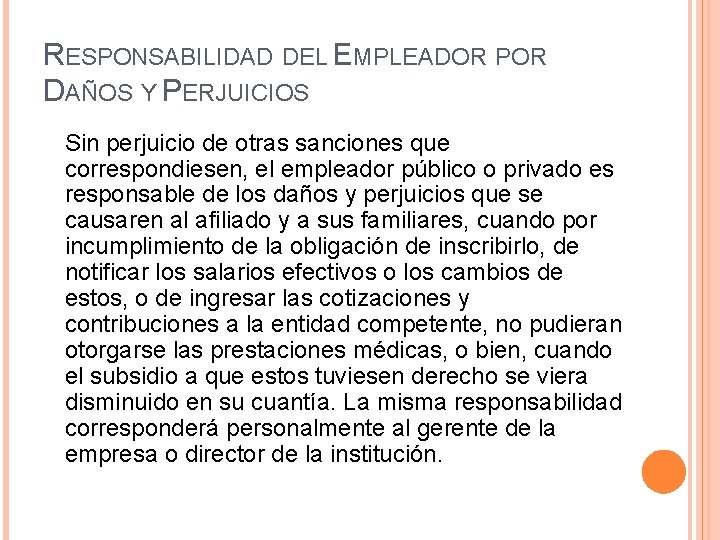 RESPONSABILIDAD DEL EMPLEADOR POR DAÑOS Y PERJUICIOS Sin perjuicio de otras sanciones que correspondiesen,