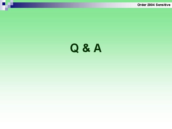 Order 2004 Sensitive Q&A 