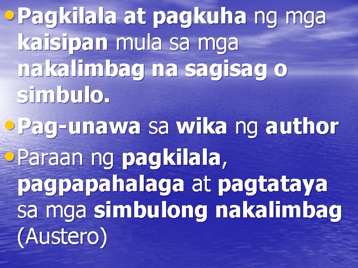  • Pagkilala at pagkuha ng mga kaisipan mula sa mga nakalimbag na sagisag
