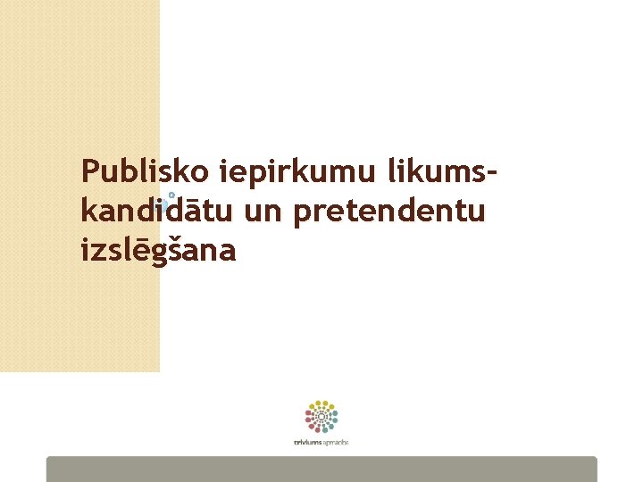 Publisko iepirkumu likumskandidātu un pretendentu izslēgšana 