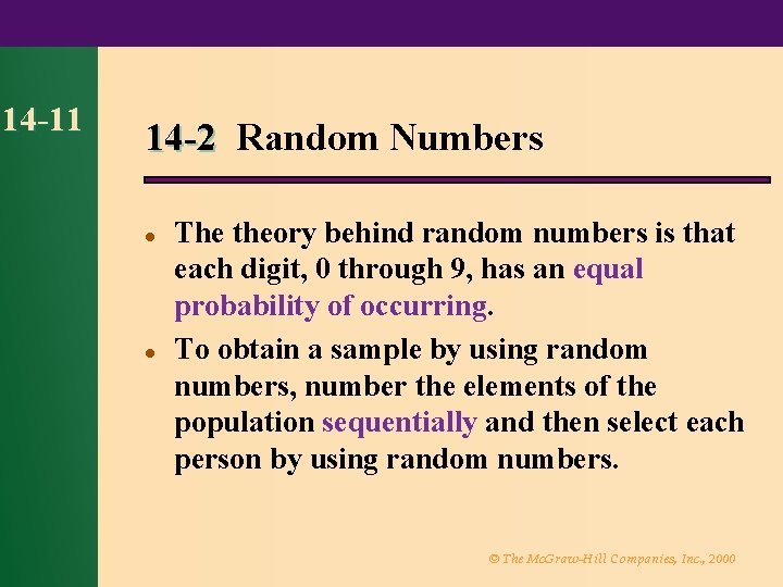14 -11 14 -2 Random Numbers l l The theory behind random numbers is