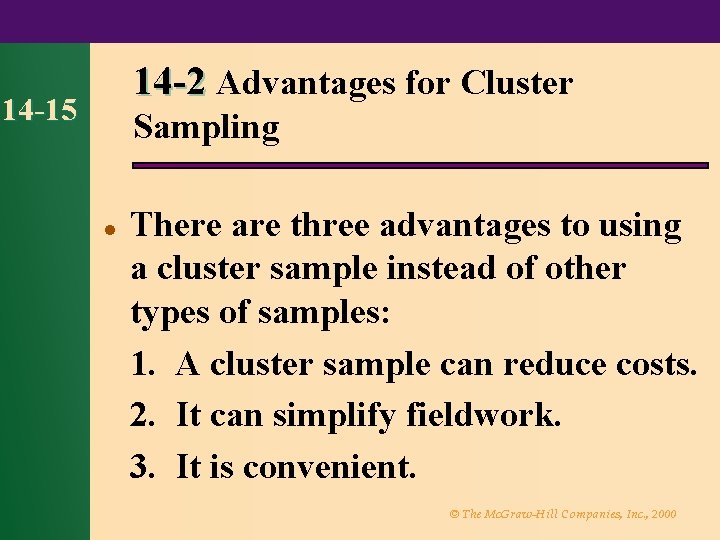 14 -2 Advantages for Cluster 14 -15 Sampling l There are three advantages to