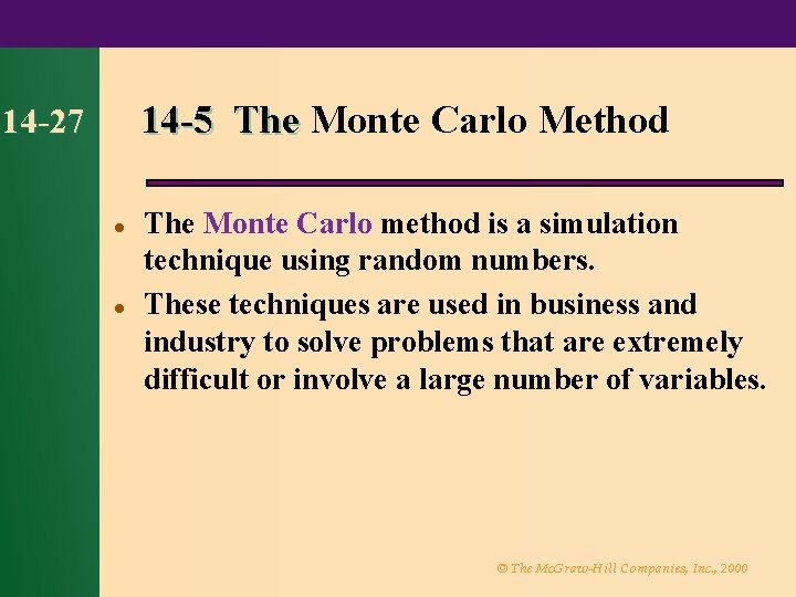 14 -5 The Monte Carlo Method 14 -27 l l The Monte Carlo method