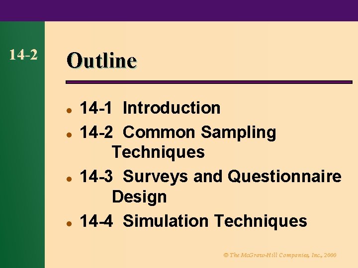 14 -2 Outline l l 14 -1 Introduction 14 -2 Common Sampling Techniques 14