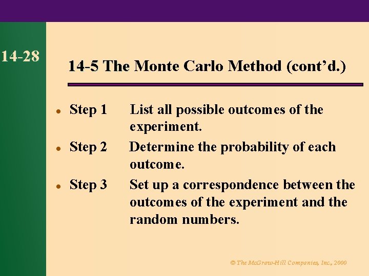 14 -28 14 -5 The Monte Carlo Method (cont’d. ) l Step 1 l