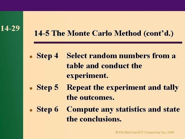 14 -29 14 -5 The Monte Carlo Method (cont’d. ) l Step 4 l