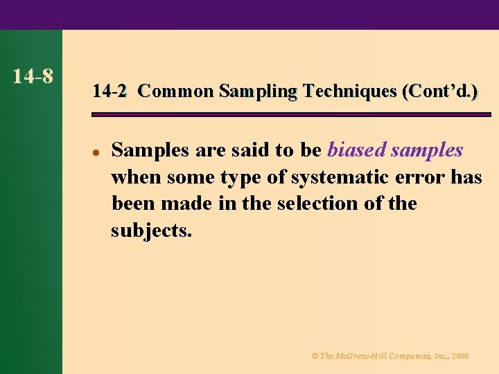 14 -8 14 -2 Common Sampling Techniques (Cont’d. ) l Samples are said to