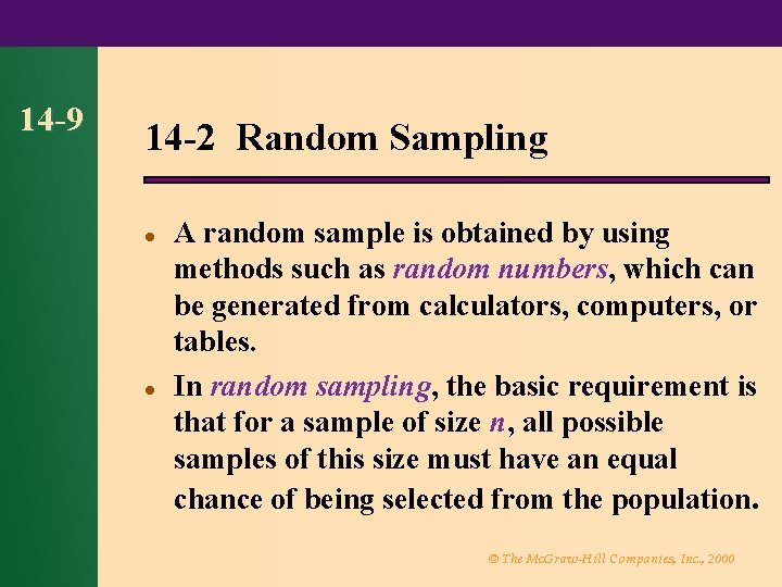 14 -9 14 -2 Random Sampling l l A random sample is obtained by