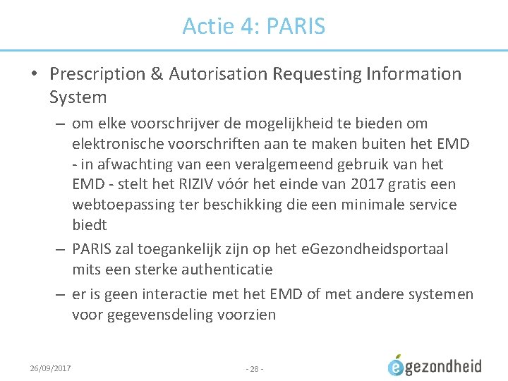 Actie 4: PARIS • Prescription & Autorisation Requesting Information System – om elke voorschrijver