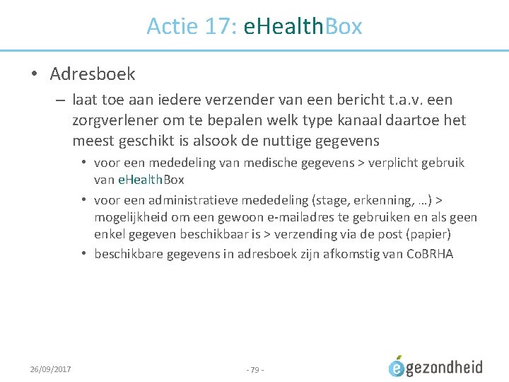 Actie 17: e. Health. Box • Adresboek – laat toe aan iedere verzender van