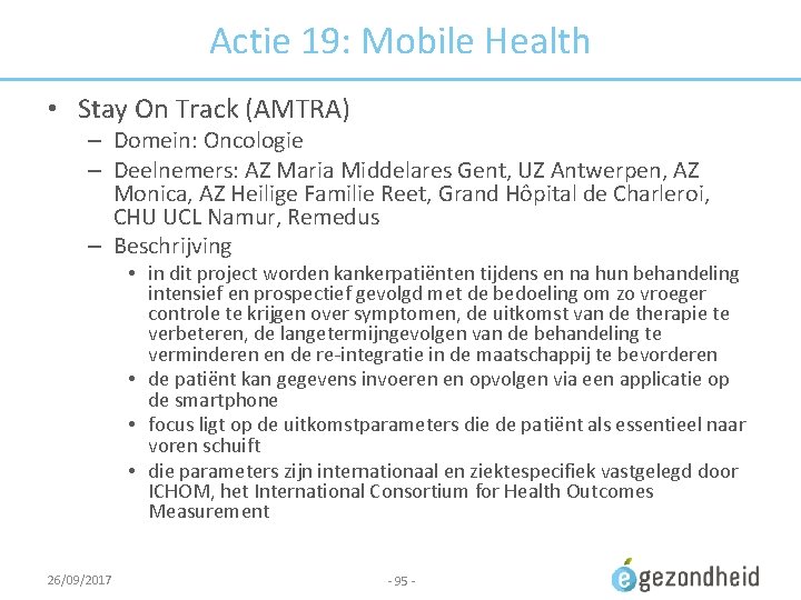 Actie 19: Mobile Health • Stay On Track (AMTRA) – Domein: Oncologie – Deelnemers: