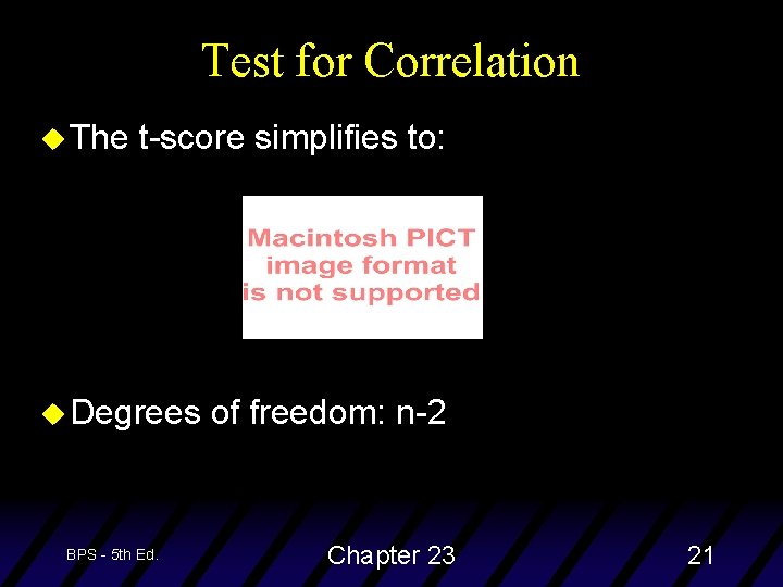 Test for Correlation u The t-score simplifies to: u Degrees BPS - 5 th