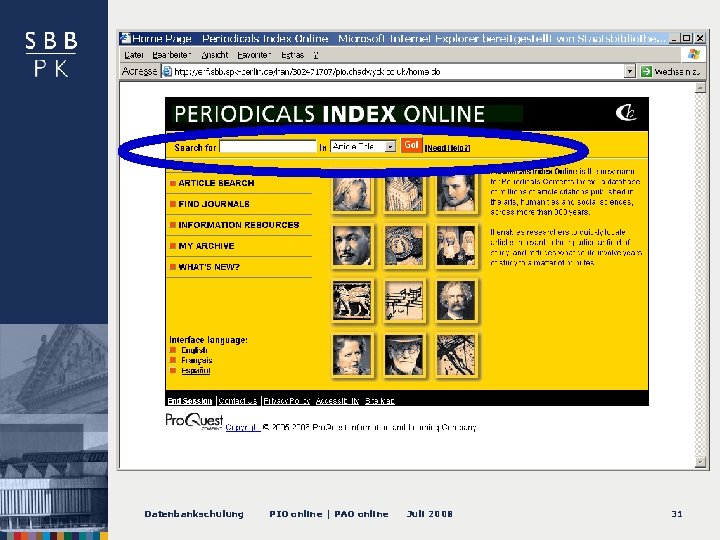 -- Quick Search Datenbankschulung PIO online | PAO online Juli 2008 31 