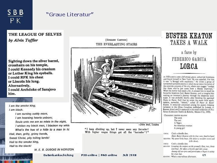 “Graue Literatur” Datenbankschulung PIO online | PAO online Juli 2008 69 