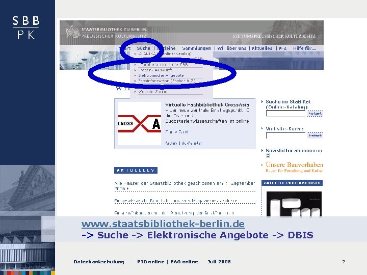 www. staatsbibliothek-berlin. de -> Suche -> Elektronische Angebote -> DBIS Datenbankschulung PIO online |